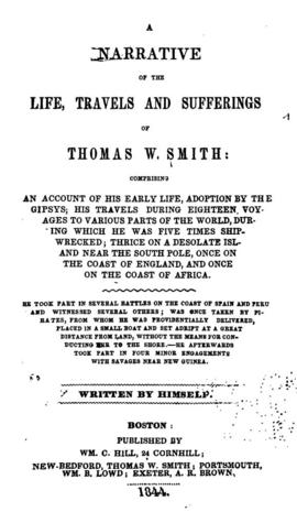 Narrative of the Life, Travels, and Sufferings of Thomas W. Smith: Comprising an Account of His Early Life, Adoption by the Gipsys; His Travels During Eighteen Voyages to Various Parts of the World, During Which He Was Five Times Ship-Wrecked (Unknown Binding)