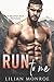 Run to Me (Clarke Brothers, #3) by Lilian Monroe