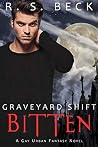 Bitten (Graveyard Shift, #1) Book cover for Bitten (Graveyard Shift, #1)