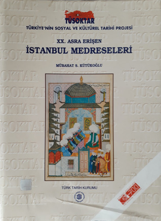 XX. Asra Erişen İstanbul Medreseleri