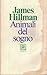 Animali del sogno by James Hillman