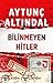 Bilinmeyen Hitler by Aytunç Altındal