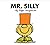 Mr. Silly (Mr. Men Classic Library)