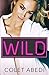 Wild (The Wild Duet Book 1)