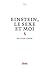 Einstein, le sexe et moi (French Edition)