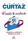Venite e vedrete....
