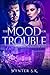 The Mood for Trouble (Agent...