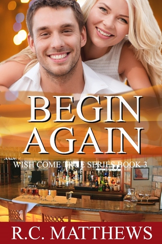 Begin Again (Wish Come True, #3)