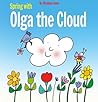 Spring with Olga the Cloud