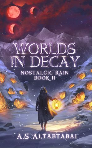 Worlds in Decay (Nostalgic Rain, #2)