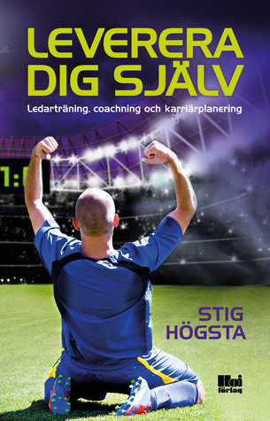 Leverera dig själv: Ledarträning, coachning och karriärplanering (Paperback)