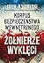 Korpus Bezpieczenstwa Wewnetrznego a Zolnierze Wykleci by Lech Kowalski