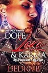 Dope, Love, and K...