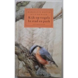 Kijk op vogels - In stad en park (Hardcover)