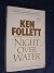 Night over Water by Ken Follett