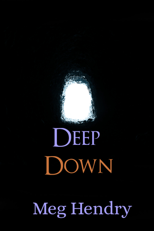 Deep Down (Kindle Edition)