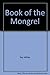 Book of the Mongrel