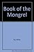 Book of the Mongrel