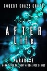 AFTER Life: Paradise (The NEXT Apocalypse Book 3)