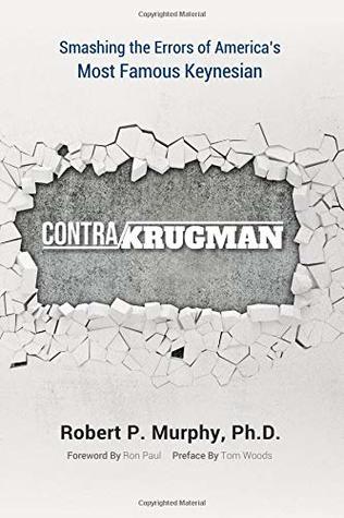 Contra Krugman: Smashing the Errors of America's Most Famous Keynesian (Paperback)