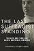The Last Suffragist Standing by Veronica Jane Strong-Boag