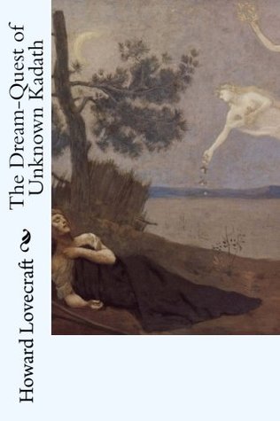 The Dream-Quest of Unknown Kadath