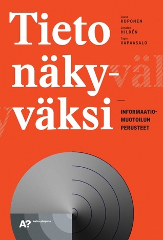 Tieto Näkyväksi: informaatiomuotoilun perusteet (Paperback)