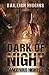 Dark of Night (Dangerous Ni...