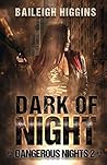 Dark of Night by Baileigh Higgins