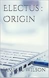 Electus : Origin (Electus / Gateway Book 3)