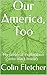 Our America, Too: My person...
