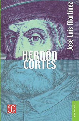 Portada de Hernán Cortés : versión abreviada, de José Luis Martínez