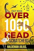 Fact Book: Over 1000 Head Scratchers (Fact Books Book 1)
