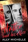Hatter and His Alice by Ally Michelle