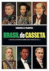 Brasil do Casseta. Nossa Historia Como Voce Nunca Riu