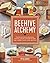Beehive Alchemy: Projects a...
