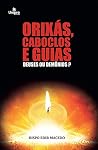 Orixás, caboclos ...