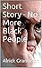 Short Story - No More Black People by Alrick Grandison