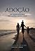 Adoção by Russell D. Moore
