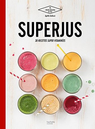 Superjus: 30 recettes super vitaminées (Paperback)