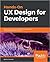 Hands-On UX Design for Developers