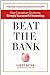 Beat the Bank: The Canadian Guide to Simply Successful Investing
