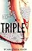 Triple by Anastasia Slash