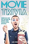 Movie Trivia: Random Facts, Quiz Questions and Answers about the Best Actors and Movies