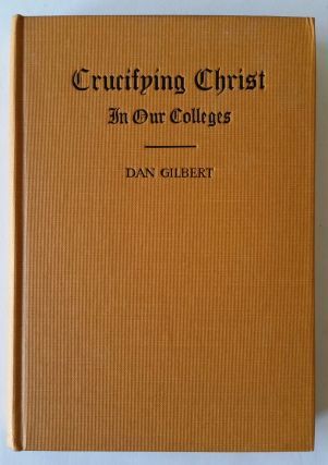 Crucifying Christ in our Colleges