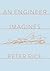 An Engineer Imagines