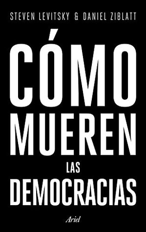 Portada de Cómo mueren las democracias, de Steven Levitsky