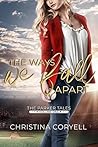 The Ways We Fall Apart by Christina Coryell