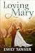 Loving Mary (Taft Brothers ...