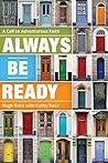 Always Be Ready: ...